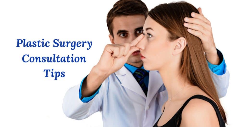 Plastic Surgery Consultation Tips
